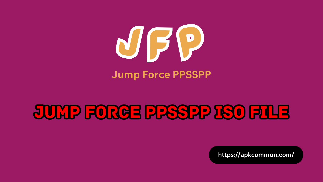 Jump Force PPSSPP Apk