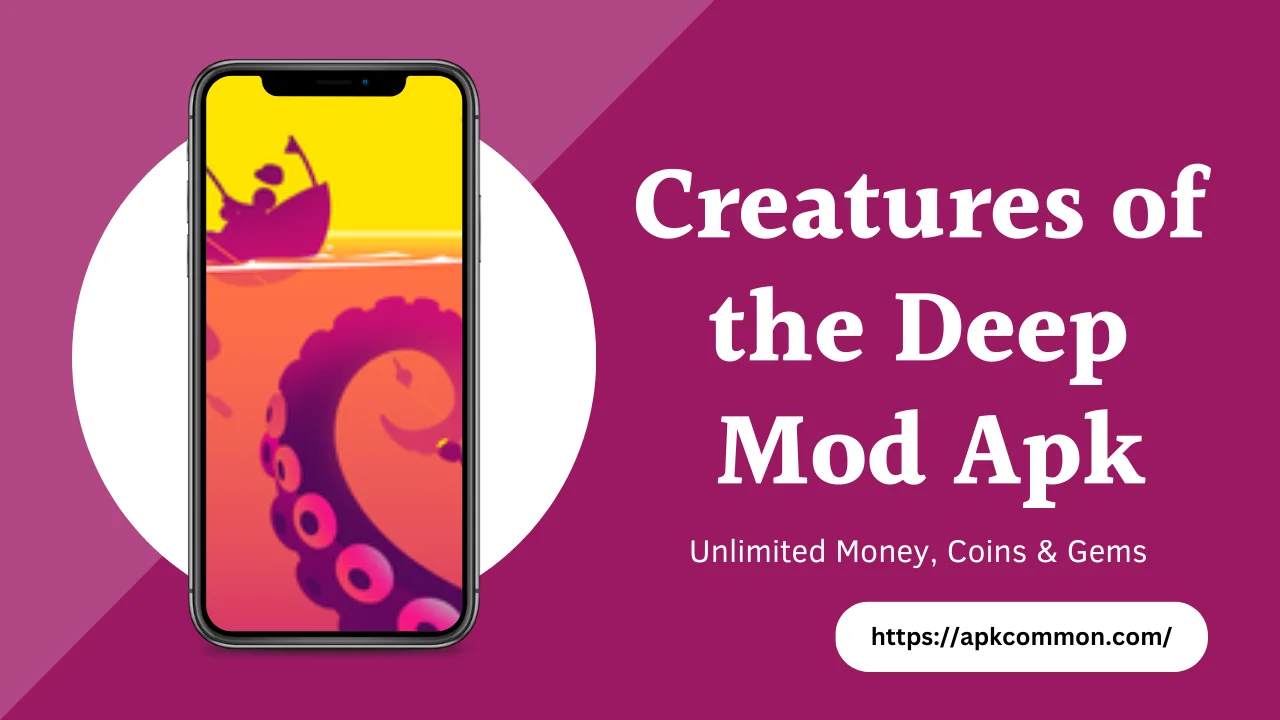 Creatures of the Deep Mod Apk