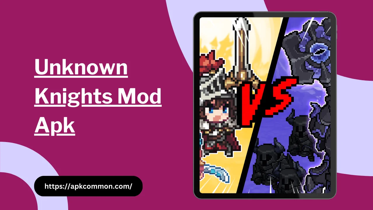 Unknown Knights Mod Apk Unlimited Everything