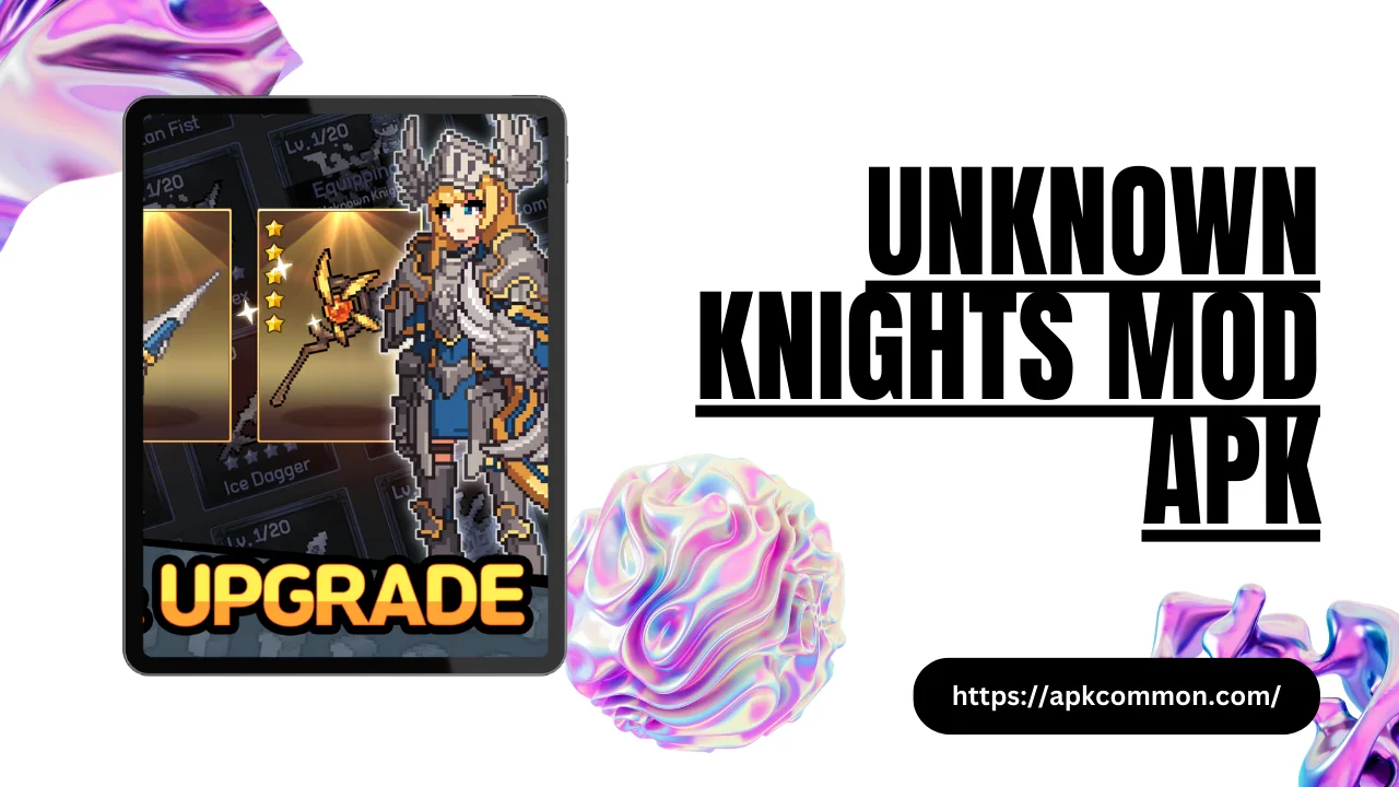 Unknown Knights Mod Apk Unlimited Money